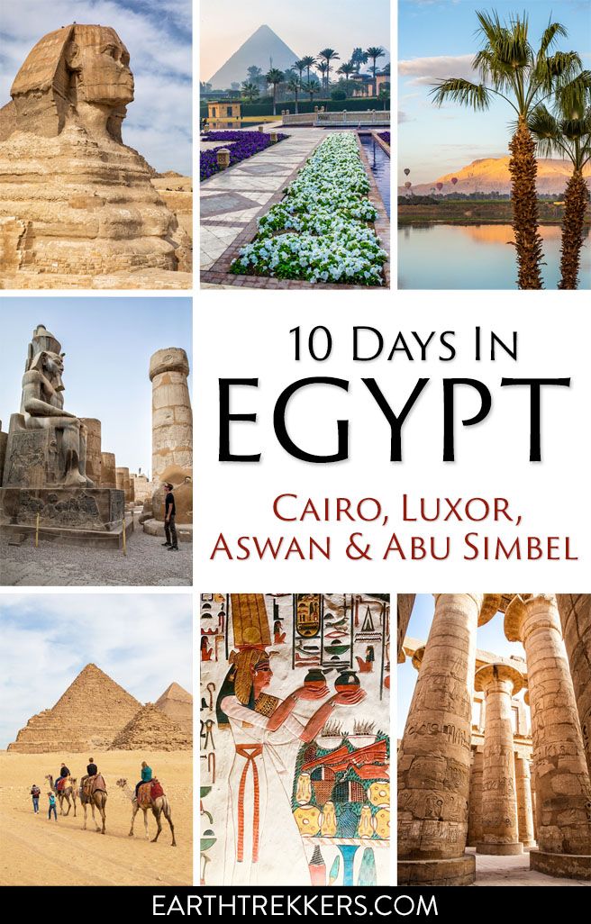 10 Day Egypt Itinerary: Cairo, Aswan, Luxor, & Abu Simbel – Earth Trekkers