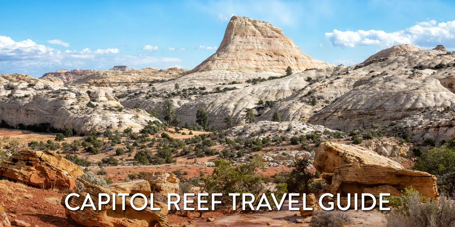 Capitol Reef Travel Guide