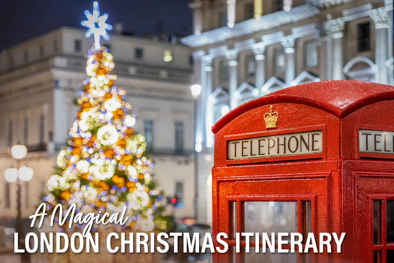 London Christmas Itinerary