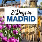 2 Days in Madrid Spain